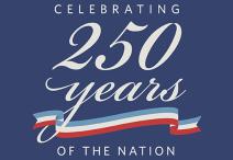 Celebrating 250 years of the Nation graphic. 